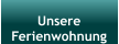 Unsere Ferienwohnung